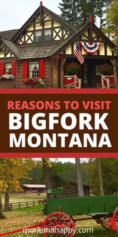 a red wagon with the words reason to visit bigfork montana