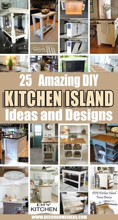 the 25 amazing diy kitchen island ideas and designs are featured in this postcard