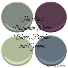 four different shades of paint with the words best benjamin moore blues, purples and greens