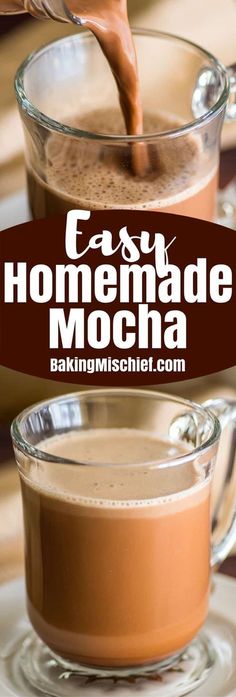 a cup of hot chocolate being poured into a glass mug with the words easy homemade mocha