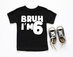 Bruh I'm 6 Shirt, 6th Birthday Boy Girl Shirt, 6 Years Old Birthday Gift, 6th Birthday Boy Shirt, I'm 6 T shirt, New Age T shirt, Six Shirt ------------------------ Please follow these steps when placing your order:  - *Select Clothing Size:* We recommend checking our detailed measurements to find the perfect fit. Need help measuring? We provide instructions for accurate at-home measurements on each product listing. - *Choose your style:* Browse our wide range of colors and designs to find the p 6th Birthday Shirt Boy, 6th Birthday Boy, 6th Birthday Boys, Birthday Boy Shirt, Birthday Boy Shirts, Boy Shirt, Find Color, Girl Shirt, 6th Birthday