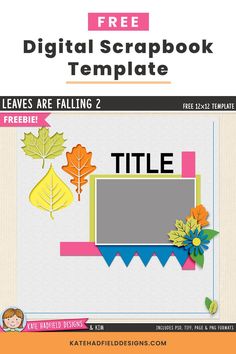 a digital scrapbook template with leaves and flowers