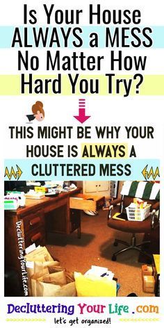 a poster with the words, is your house always a mess? no matter how hard you try