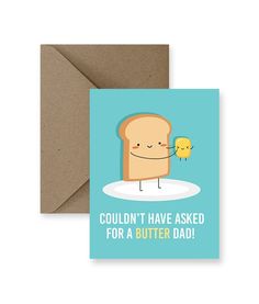 a card that says, couldn't have asked for a butter dad