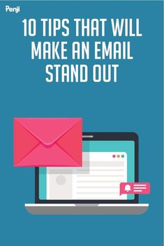 an email envelope and laptop with the words 10 tips that will make an email stand out