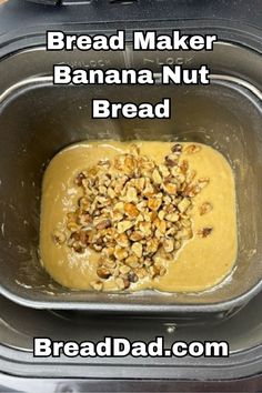 bread maker banana nut bread in a blender with the words bread maker banana nut bread