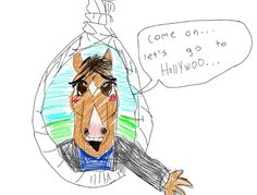 a drawing of a horse with a speech bubble above it's head that says, come on let's go to hollywood