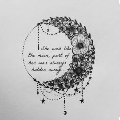 a drawing of a crescent with flowers on it and a quote written in the middle