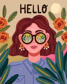 a woman with glasses and flowers in the background that says, hello on her face