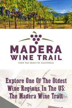 the madera wine trail logo and an image of some grapes in the background with text that reads, explore one of the oldest wine regions in the us