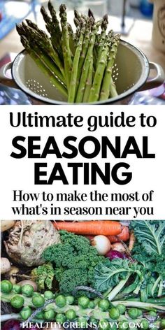 the ultimate guide to seasonal eating how to make the most of what's in season near you