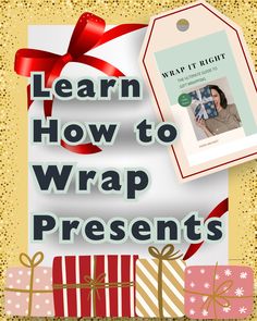 a gift tag with the words learn how to wrap presents