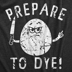 YOU WANT TO DYE?! Funny Holiday, Vintage Wardrobe, Novelty Clothing, Cute Rompers, Holiday Humor, Crazy Dog, Graphic Tops, Funny Graphics, T Shirt Funny