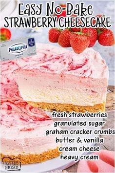 a piece of cheesecake with strawberries on top and the words easy no bake strawberry cheesecake