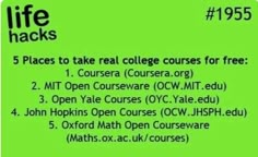 a green sign that says life hacks 5 places to take real college courses for free