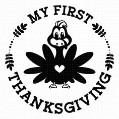 a turkey with the words, my first thanksgiving on it's back and an image of