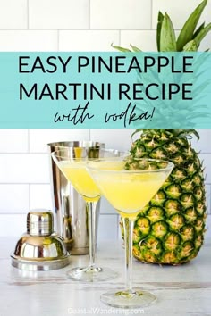 the easy pineapple martini recipe with vodka is ready to be served in two glasses