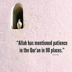 a white wall with a quote on it that says,'allah has mentoned patience in the qun'an'90 places