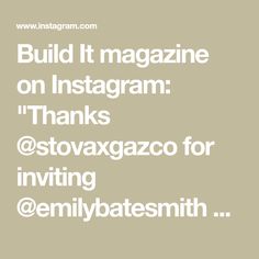 the words build it magazine on instagram thanks @ istovagazo for inviting @ emi