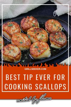 scallops cooking on a grill with the words best tip ever for cooking scallops