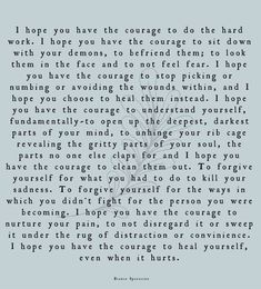 a poem written in black and white with the words i hope you have the courage to the