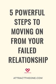 5 powerful steps to moving on from your failed relationship. Healing After A Breakup, Healing From A Breakup, Failed Relationship, Time To Move On