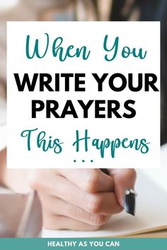 a woman writing on a piece of paper with the words when you write your prayer, this happens