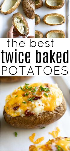 the best twice baked potatoes with cheese on top and bacon on the bottom, along with an image of how to make twice baked potatoes