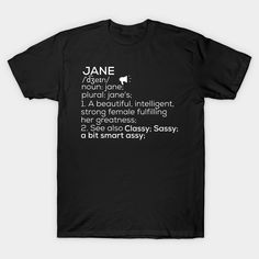 Jane Name Jane Definition Jane Female Name Jane Meaning - Jane Name , Buy your Jane Name Gifts, Jane Name Shirts, Jane Name Stickers, Jane Name Hoodies, Jane Name Mugs, Jane Name Masks now. -- Choose from our vast selection of Crewneck and V-Neck T-Shirts to match with your favorite design to make the perfect custom graphic T-Shirt. Pick your favorite: Classic, Relaxed Fit, V-Neck, Tri-Blend, Dolman Extra Soft Tri-Blend, Slouchy V-Neck, Slouchy, Premium, Heavyweight, Curvy, Ringer, and Curvy V-N Charlie Name, Jane Name, Isabelle Name