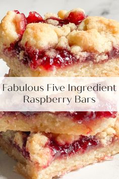 three raspberry bars stacked on top of each other with the words fabulous five ingredient raspberry bars