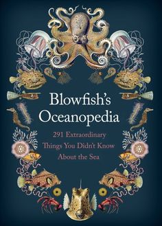 the cover of blowfish's oceanpedia, featuring an octopus and other marine creatures