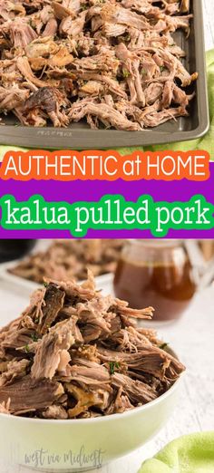 pulled pork in a white bowl with text overlay that reads authentic at home kalua pulled pork