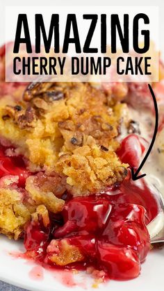 a close up of a plate of food with berries on it and the words amazing cherry dump cake