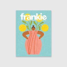 the front cover of frankie magazine featuring a woman with flowers in her hair and an orange vase