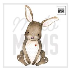 a watercolor drawing of a bunny sitting in front of the words miss moms