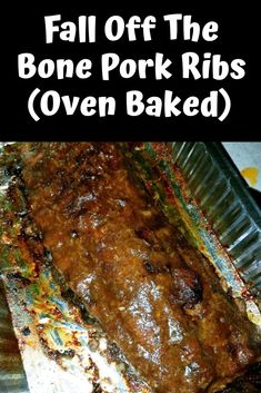 an image of a baked dish with text overlay that reads fall off the bone pork ribs oven baked