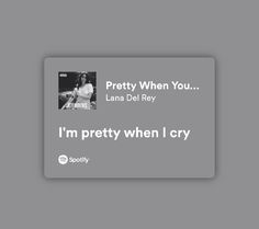 Pretty When I Cry, Lana Del Rey Love, Lana Del Rey Lyrics, Rap Lyrics Quotes, Meaningful Lyrics, Me Too Lyrics, Song Lyrics Wallpaper, Just Lyrics, Beautiful Songs