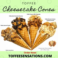 an advertisement for toffee cheesecake cones with information about the different toppings