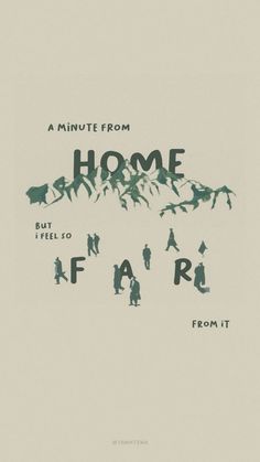 a poster with the words home and mountains in green ink on a white paper background