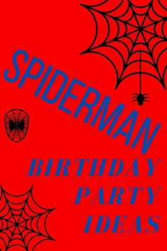 a spiderman birthday party poster on a red background with black webs and blue lettering