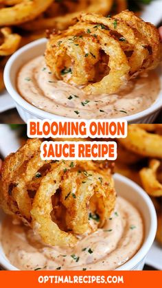 onion rings in a bowl with dipping sauce on top and the words, blooming onion sauce recipe