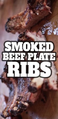 the words smoked beef plate ribs on a cutting board