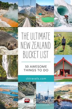 the ultimate new zealand bucket list 50 awesome things to do for your next trip or vacation