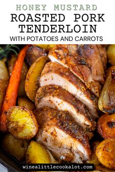 honey mustard roasted pork tenderloin with potatoes and carrots