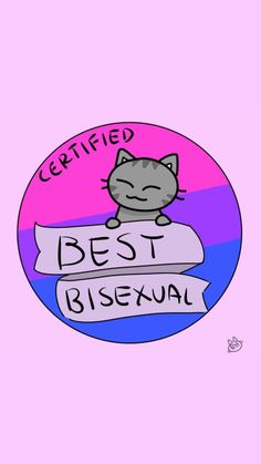 a sticker with a cat on it that says certified best bisexual in front of a pink background