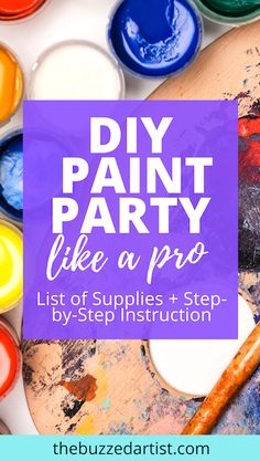 the words diy paint party like a pro list of supplies and step by step instructions