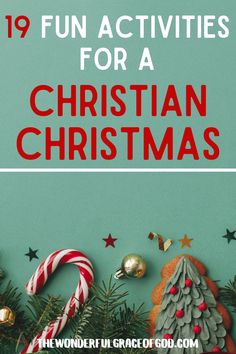 christmas decorations with the words fun activities for a christian christmas