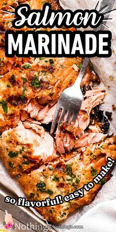 salmon marinade on top of a pizza with a fork in it and the title saying salmon marinade so flavorful easy to make