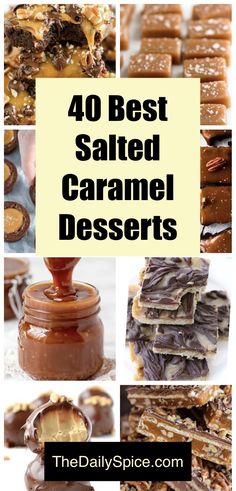 the best salted caramel desserts are on display with text overlay that reads, 40 best salted caramel desserts