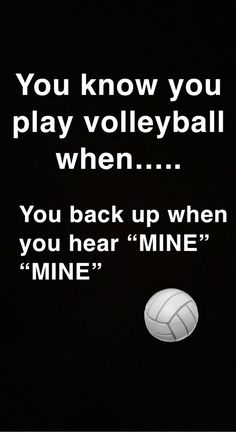 When you are a volleyball player: in 2022 | Inspirational volleyball quotes, Volleyball jokes, Volleyball quotes funny Funny Volleyball Quotes, Volleyball Wallpapers, Quotes Volleyball, Volleyball Problems